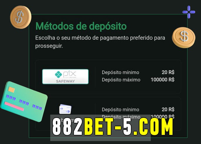 O cassino 882bet bet oferece uma grande variedade de métodos de pagamento